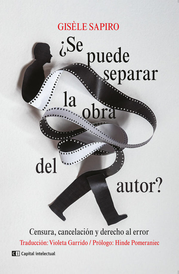 ¿Se puede separar la obra del autor? Censura cancelación y derecho al error