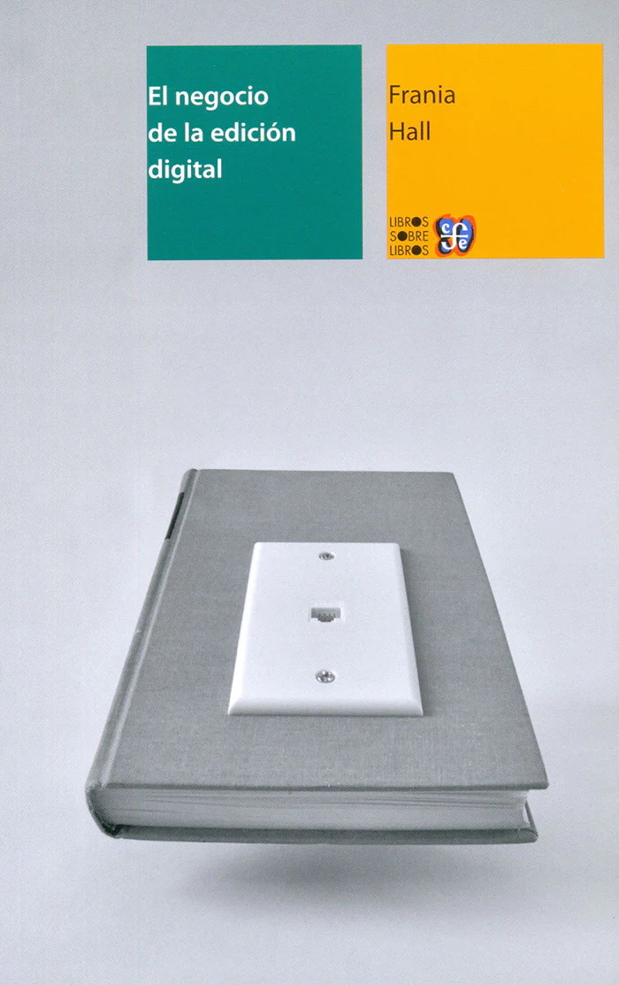 El negocio de la edición digital. Una introducción al mundo de las publicaciones electrónicas
