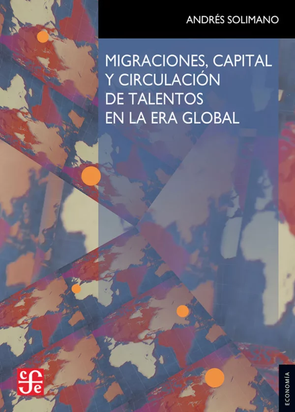 Migraciones, capital y circulación de talentos en la era global