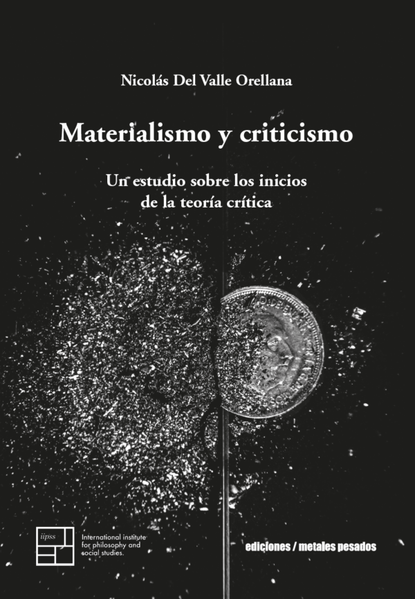 Materialismo y criticismo. Un estudio sobre los inicios de la teoría crítica