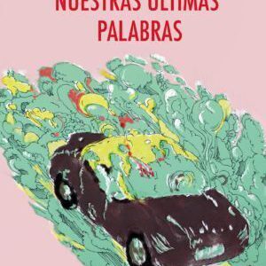 Nuestras últimas palabras