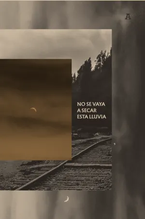 No se vaya a secar esta lluvia