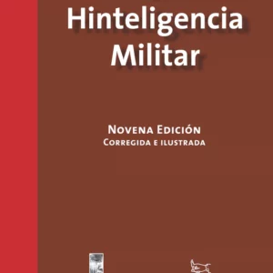La Hinteligencia Militar. Novena edición corregida e ilustrada