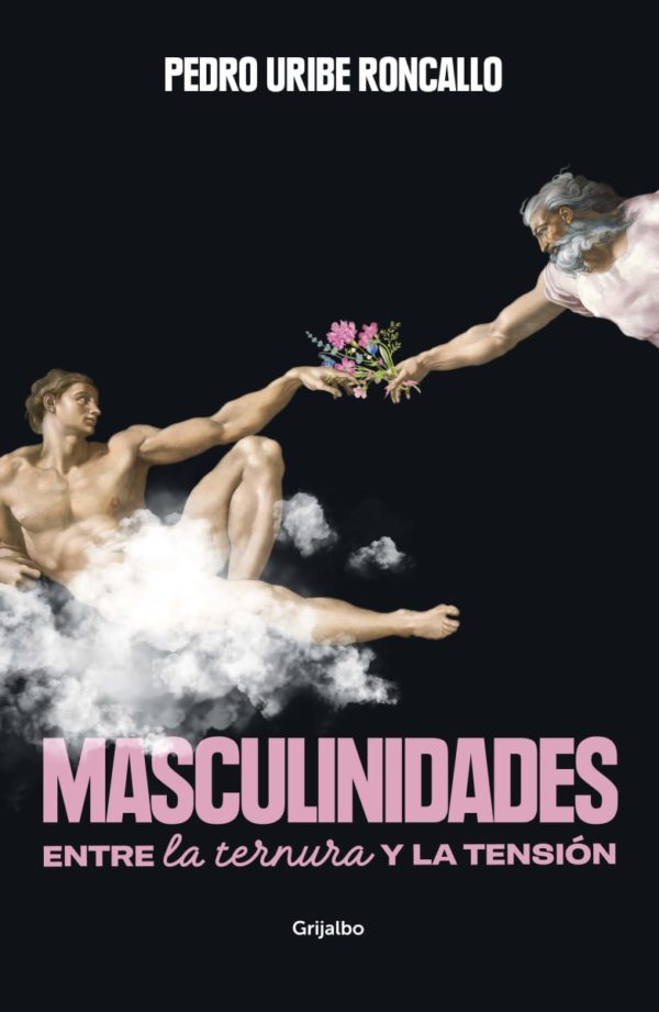 Masculinidades. Entre la ternura y la tensión