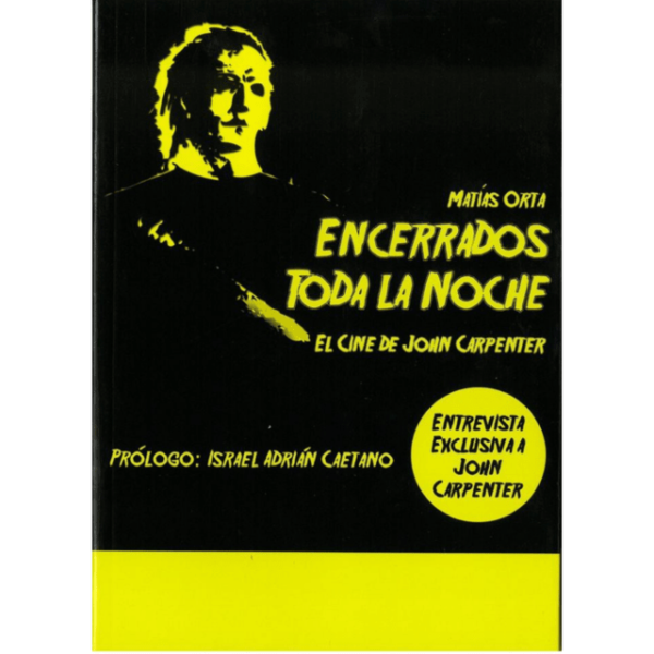 Encerrados toda la noche. El cine de John Carpenter