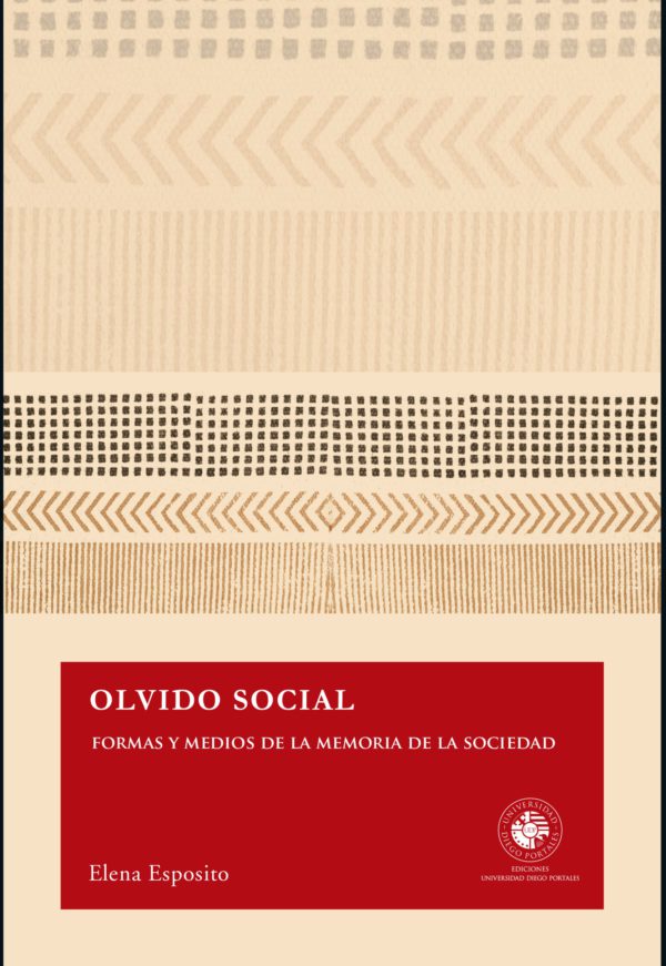 Olvido social. Formas y medios de la memoria de la sociedad
