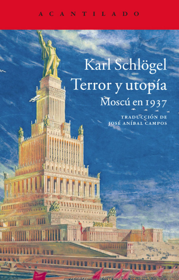 Terror y utopía. Moscú en 1937
