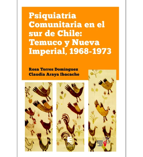 Psiquiatría comunitaria en el sur de Chile: Temuco y Nueva Imperial (1968-1973)