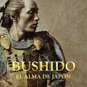 Bushido. El alma de Japón