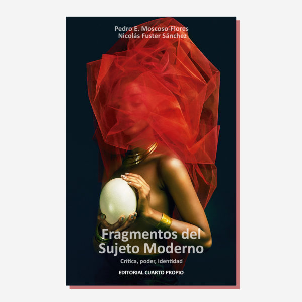 Fragmentos del sujeto moderno. Critica, poder, identidad