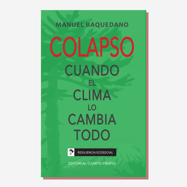 Colapso. Cuando el clima lo cambia todo