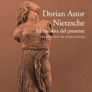 Nietzsche. La zozobra del presente