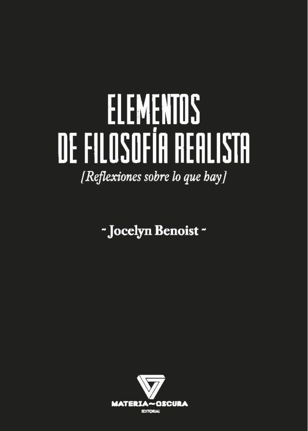 Elementos de filosofía realista [Reflexiones sobre lo que hay]