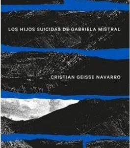 Los hijos suicidas de Gabriela Mistral