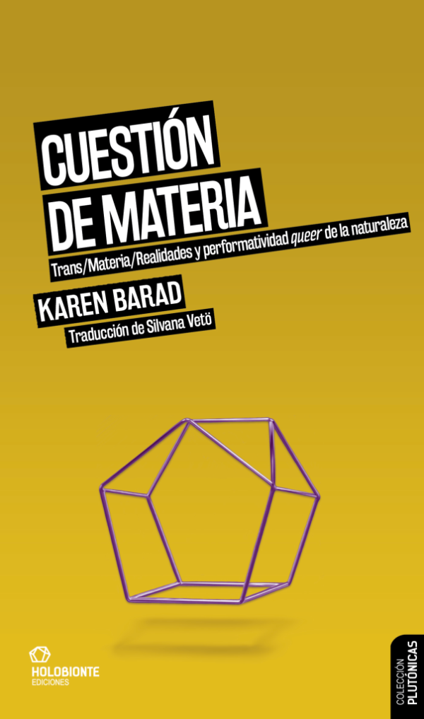 Cuestión de materia. Trans/Materia/Realidades y performatividad queer de la naturaleza