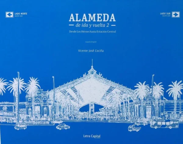Alameda de ida y vuelta 2. Desde los Héroes hasta Estacion Central