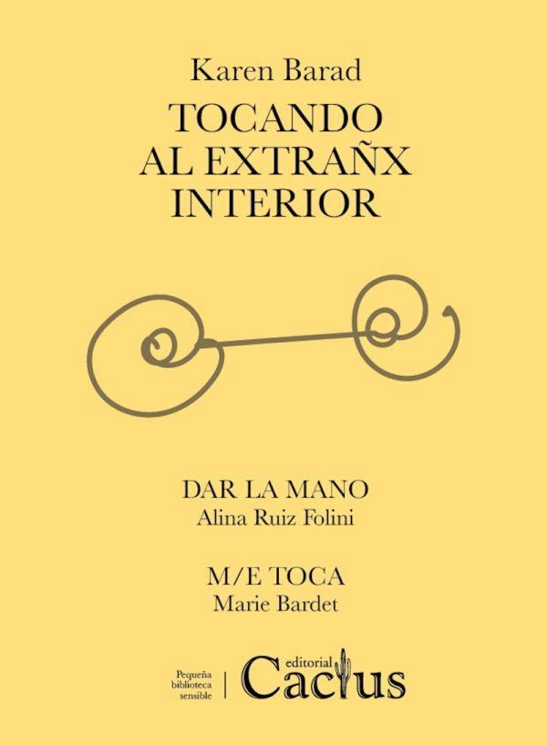 Tocando al extrañx interior, seguido de Dar la mano, M/e toca