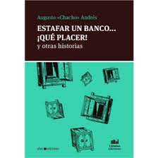 Estafar un banco... ¡qué placer!