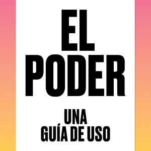 El poder. Una guía de uso