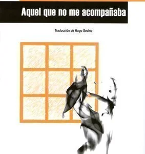 Aquel que no me acompañaba