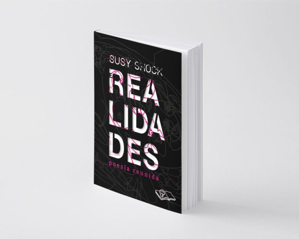 Realidades. Poesía reunida (Susy Shock)