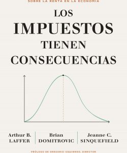Los impuestos tienen consecuencias