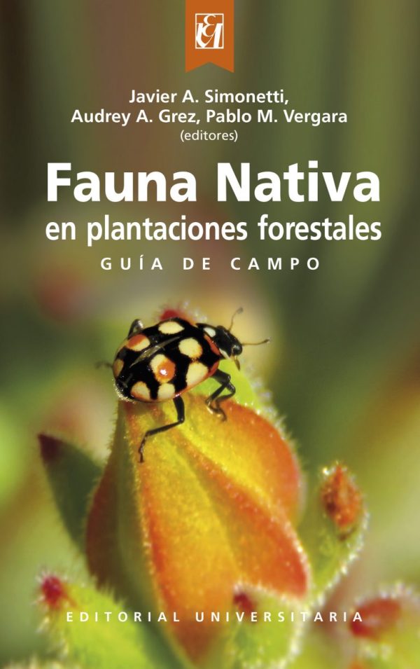 Fauna nativa en plantaciones forestales. Guía de campo