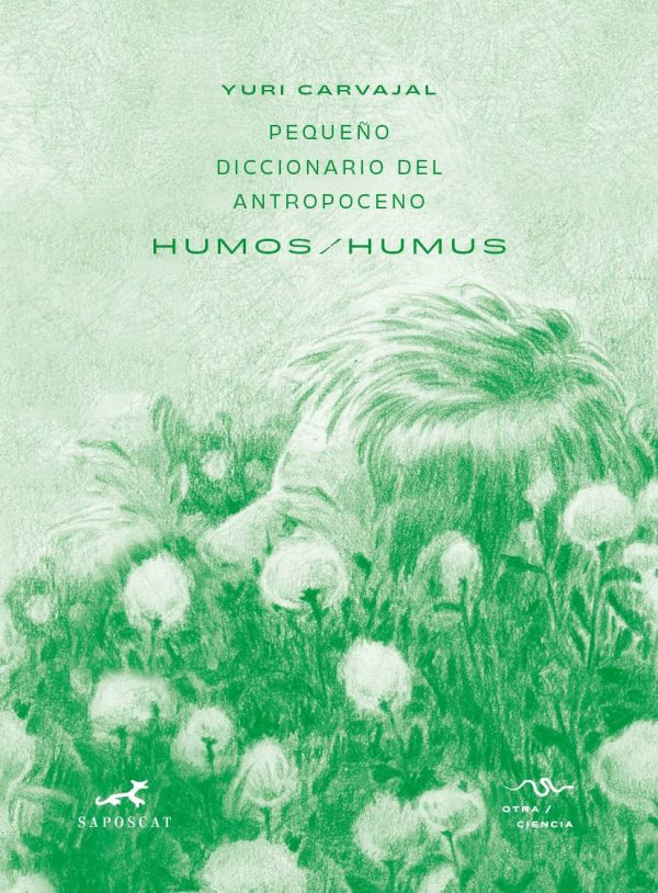 Pequeño diccionario del Antropoceno: Humos/Humus