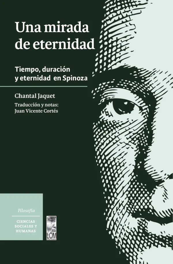 Una mirada de eternidad. Tiempo, duración y eternidad en Spinoza