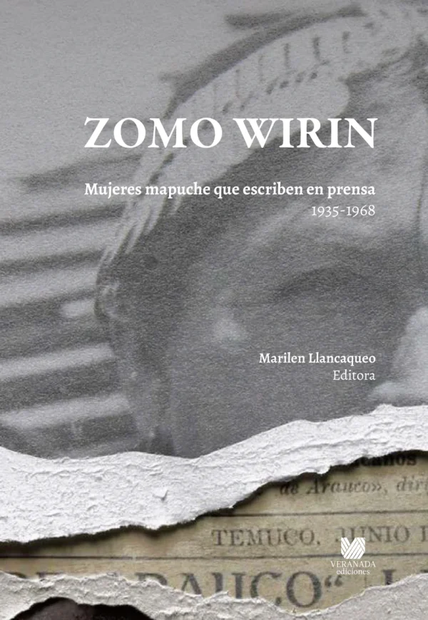 Zomo Wirin. Mujeres mapuche que escriben en prensa. 1935-1968