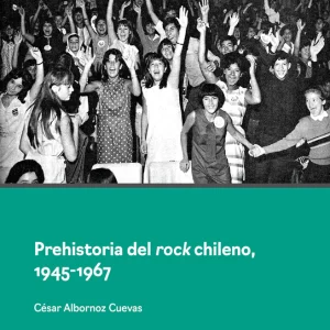 Prehistoria del rock chileno (1945-1967)