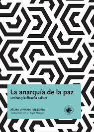 La anarquía de la paz. Levinas y la filosofía política
