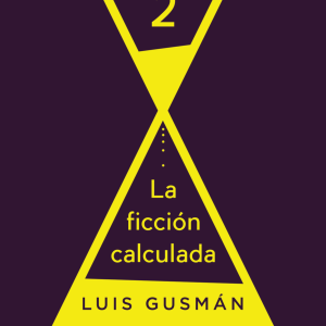 La ficción calculada 2