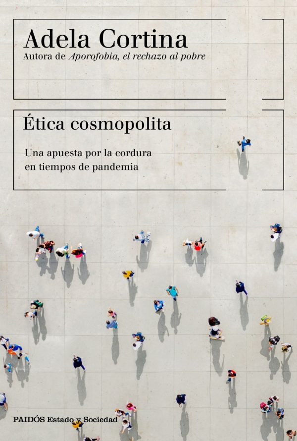 Ética cosmopolita. Una apuesta por la cordura en tiempos de pandemia