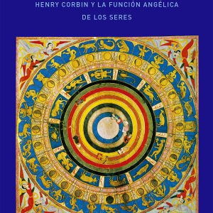 El mundo como ícono. Henry Corbin y la función angélica de los seres