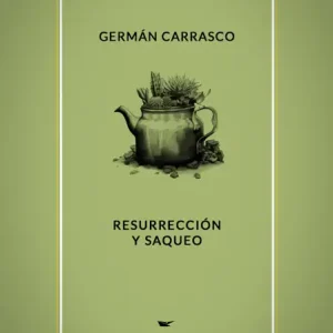 Resurrección y Saqueo