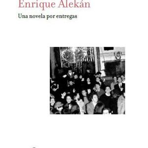 Enrique Alekán. Una novela por entregas