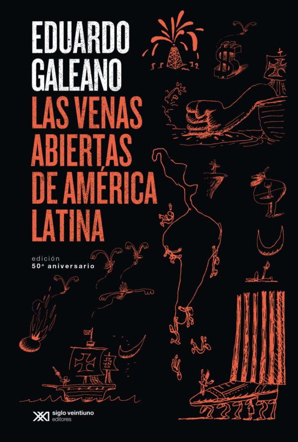 Las venas abiertas de América Latina (edición 50° aniversario)