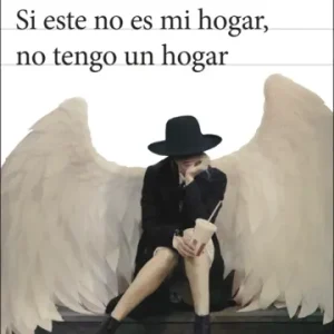 Si este no es mi hogar, no tengo un hogar