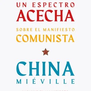 Un espectro acecha. Sobre el manifiesto comunista