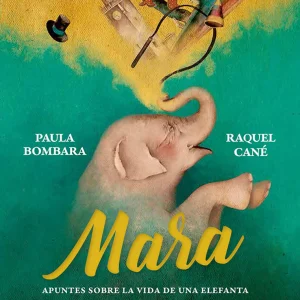 Mara. Apuntes sobre la vida de una elefanta