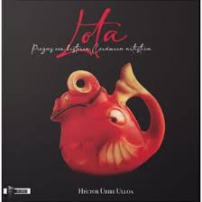 Lota. Piezas con historia y cerámica artística