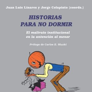 Historias para no dormir. El maltrato institucional en la atención al menor