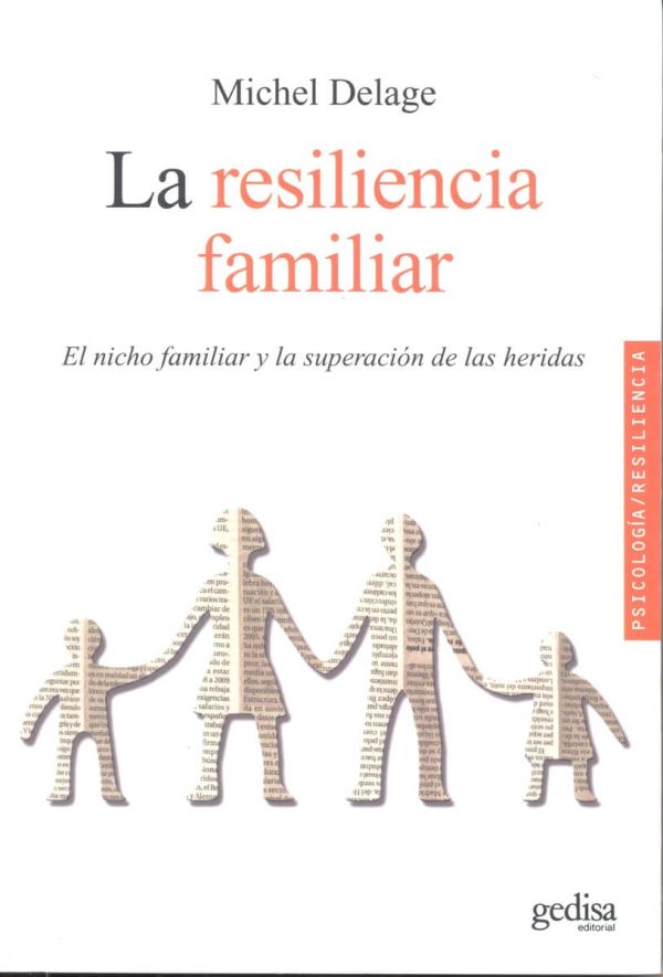 La resiliencia familiar. El nicho familiar y la superación de las heridas