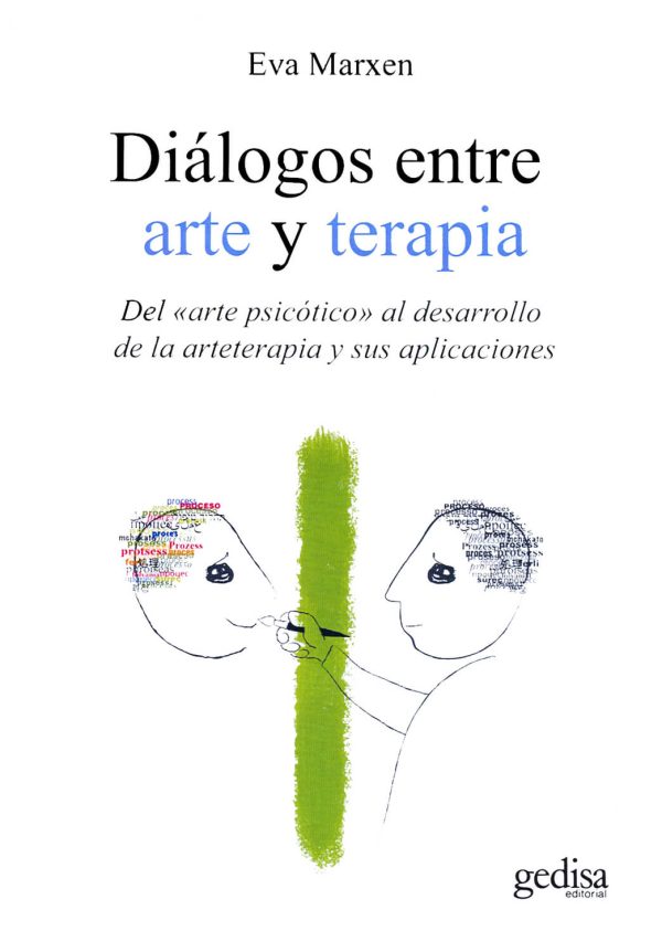 Diálogos entre arte y terapia. Del "arte psicótico" al desarrollo de la arteterapia y sus aplicaciones