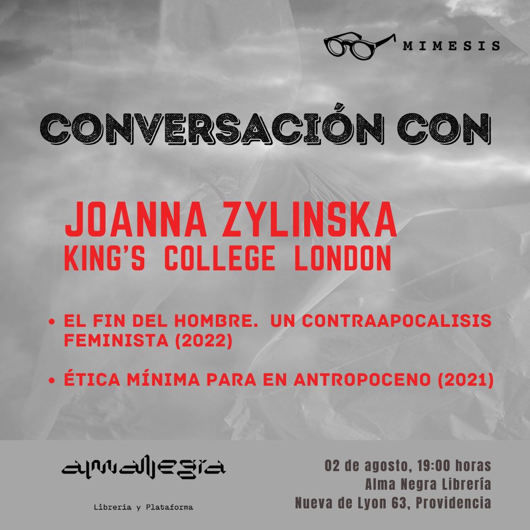 Conversación con Joanna Zylinska (King’s College, London) // Ediciones Mimesis (Valpo.)