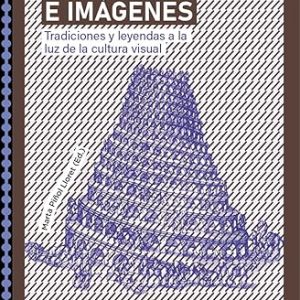 Mitos e imágenes. Tradiciones y leyendas a la luz de la cultura visual.