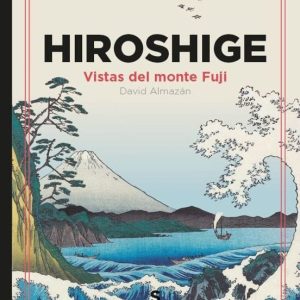 HIROSHIGE. Vistas del monte Fuji.