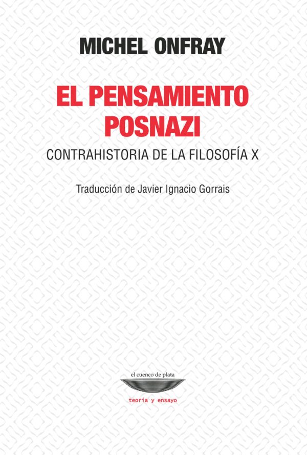 El pensamiento posnazi. Contrahistoria de la filosofía X