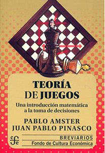 Teoría de juegos. Una introducción matemática a la toma de decisiones